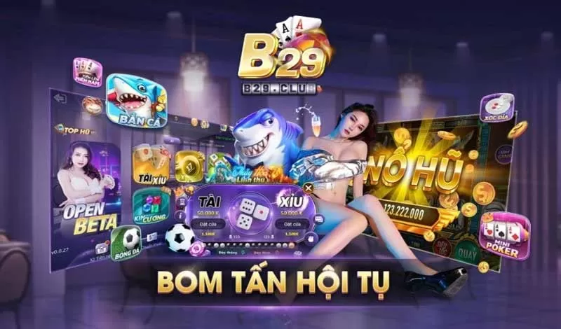 B29 Club - Sòng bài Casino trực tuyến đẳng cấp, uy tín và chất lượng - 789 Club